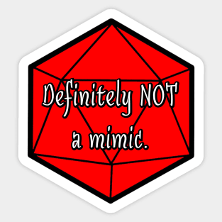 Definitely Not a Mimic Sticker